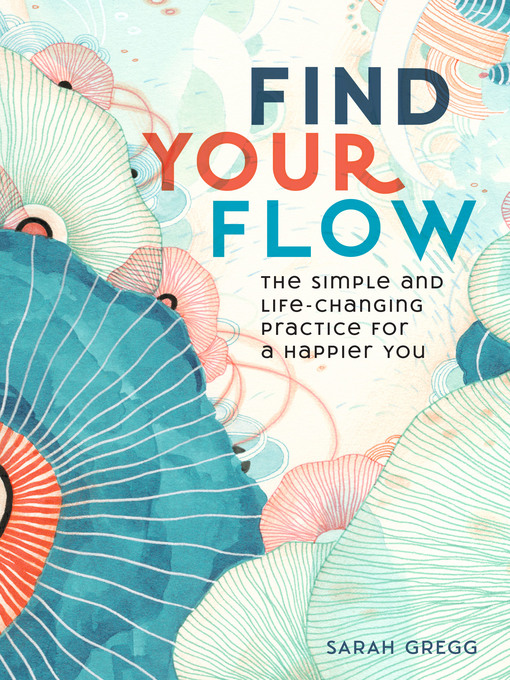 Title details for Find Your Flow by Sarah Gregg - Wait list